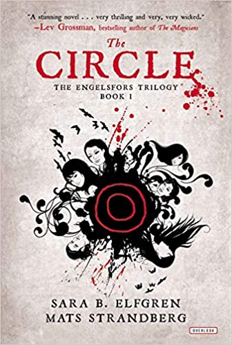 The Circle: The Engelsfors Trilogy Book 1